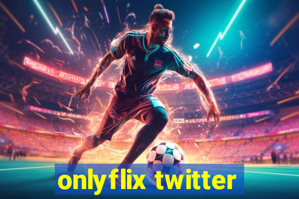 onlyflix twitter